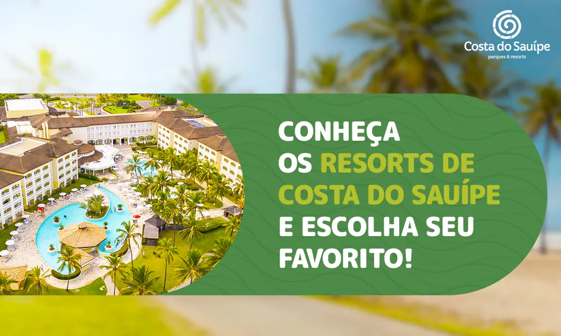 Corpus Christi: Qual Resort Costa do Sauípe Escolher?