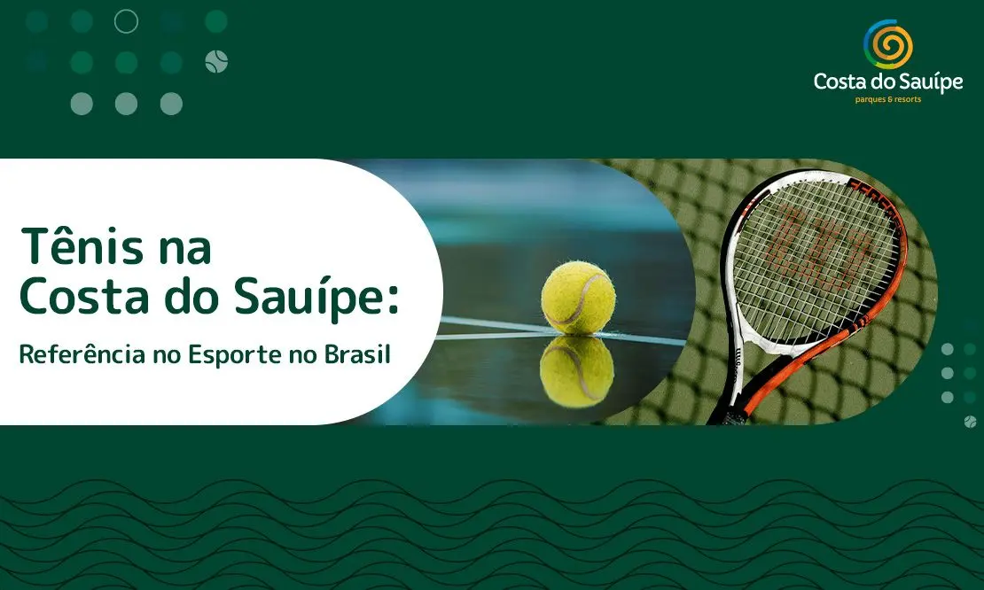 Tênis na Costa do Sauípe – Referência no Esporte no Brasil