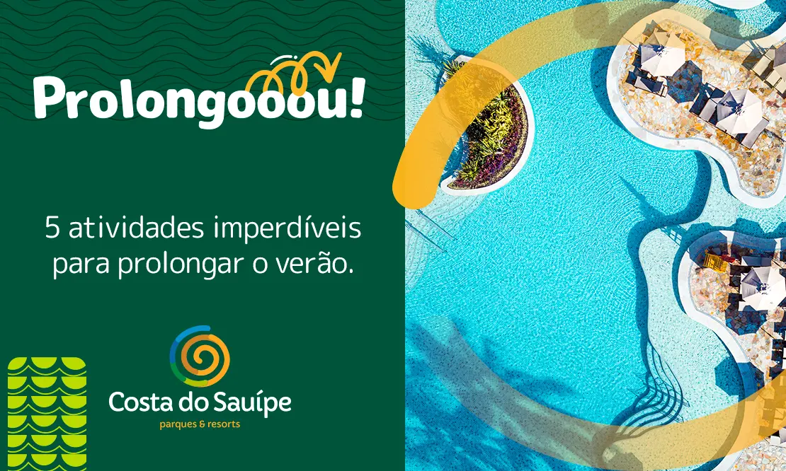 Prolongou o Verão: Atividades Imperdíveis no Costa do Sauípe 