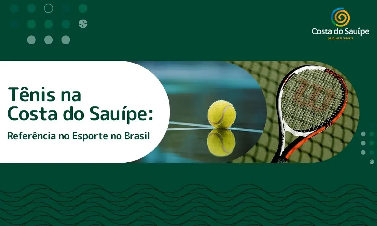 Tênis na Costa do Sauípe – Referência no Esporte no Brasil