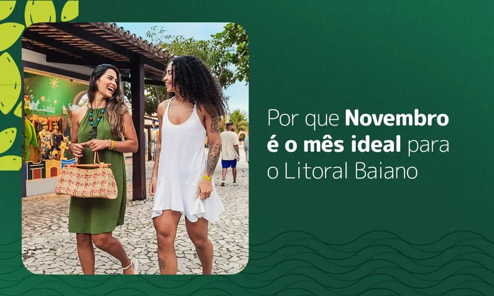 Por que Novembro é o mês ideal para o Litoral Baiano