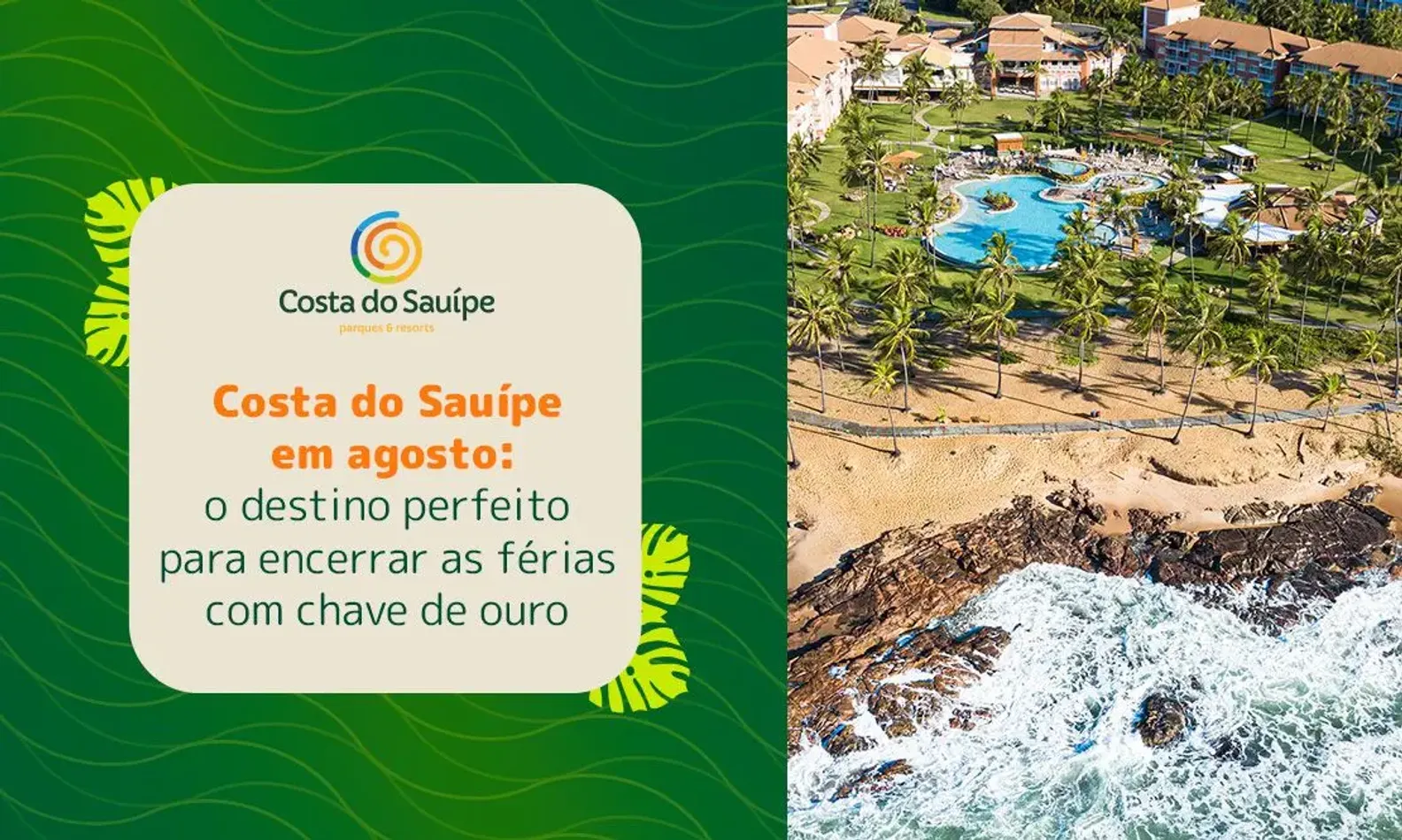 Costa do Sauípe em agosto: o destino perfeito para encerrar as férias com chave de ouro